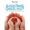 Anne Saati Geldi mi?