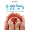 Anne Saati Geldi mi?