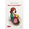 Anne Sevgisi Nedir