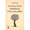 Anneliğin Sonsuz Yolculuğu