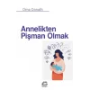 Annelikten Pişman Olmak