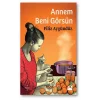Annem Beni Görsün