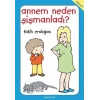 Annem Neden Şişmanladı?