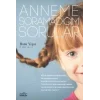 Anneme Soramadığım Sorular