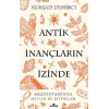 Antik İnançların İzinde
