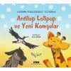 Antilop Lolipop ve Yeni Komşular