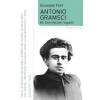 Antonio Gramsci: Bir Devrimcinin Yaşamı