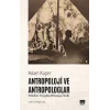 Antropoloji ve Antropologlar