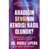 Aradığın Sevginin Kendisi Nasıl Olunur?