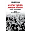 Arayan Toplum, Ayrışan Siyaset: Dünden Yarına Türkiye
