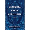 Ardımızda Kalan Güzellikler (Ciltli)