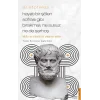 Aristoteles / Hayatı Bir Şölen Sofrası Gibi Bırakmalı, Ne Susuz Ne de Sarhoş