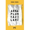 Arka Plan Yazıları