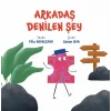 Arkadaş Denilen Şey
