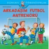 Arkadaşım Futbol Antrenörü Dünyayı Öğreniyorum