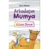 Arkadaşım Mumya Uçan Deve