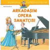Arkadaşım Opera Sanatçısı - Dünyayı Öğreniyorum