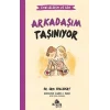 Arkadaşım Taşınıyor - Endişelerim ve Ben
