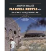 Arşivin Belleği: Marcell Restlenin Anadolu Araştırmaları