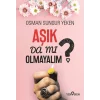 Aşık Da Mı Olmayalım?