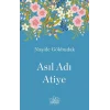 Asıl Adı Atiye