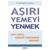 Aşırı Yemeyi Yenmek