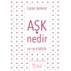 Aşk Nedir Ve Ne Olabilir?