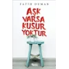 Aşk Varsa Kusur Yoktur