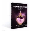 Aşkı Kaybetme Korkusu;Yıldızçiçeği Serisi 2. Kitap