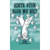 Aşkta Oyun Olur mu Hiç?