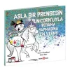 Asla Bir Prensesin Unicornuyla Boyama Yapmasına İzin Verme