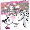 Asla Bir Unicornun Karalama Yapmasına İzin Verme!