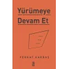 Yürümeye Devam Et