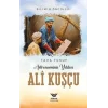Astronominin Yıldızı Ali Kuşçu