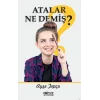 Atalar Ne Demiş?