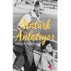 Atatürk Anlatıyor