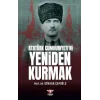 Atatürk Cumhuriyetini Yeniden Kurmak
