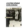 Atatürk Dönemi Doğu Sorunu