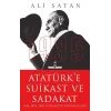 Atatürke Suikast ve Sadakat