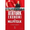 Atatürk Ekonomi ve Milliyetçilik