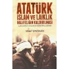 Atatürk İslam ve Laiklik Halifeliğin Kaldırılması Cumhuriyet Dönemi Din Öğretimi ve Eğitimi