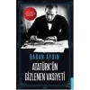 Atatürkün Gizlenen Vasiyeti
