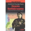 Atatürkün Ortadoğu Projesi Elcezire Konfederasyonu ve Özdemir Beyin Filistin - Suriye Kuvva-i Milliyesi