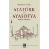 Atatürk ve Ayasofya
