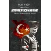 Atatürk Ve Cumhuriyet Halktan Oluşunu Sevdik Atatürk