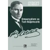 Atatürkün Kaleminden 7 - Emperyalizm ve Tam Bağımsızlık
