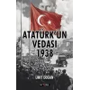 Atatürkün Vedası 1938