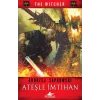 Ateşle İmtihan - The Witcher Serisi 5