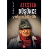 Ateşten Düşünce Yalçın Küçük