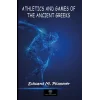 Athletics and Games of the Ancient Greeks